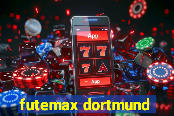 futemax dortmund